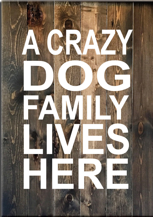 AN6 A CRAZY DOG LIVE HERE
