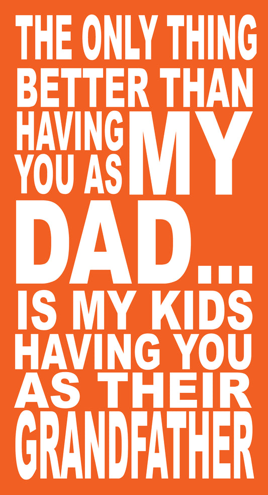 BO119 THE ONLY THING BETTER THAN HAVING YOU AS MY DAD