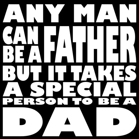 BW105 ANY MAN CAN BE A FATHER