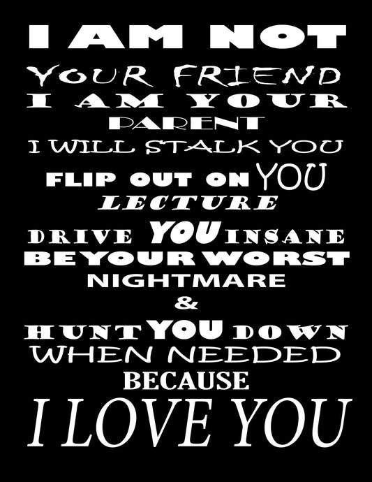 BW404 I AM NOT YOUR FRIEND