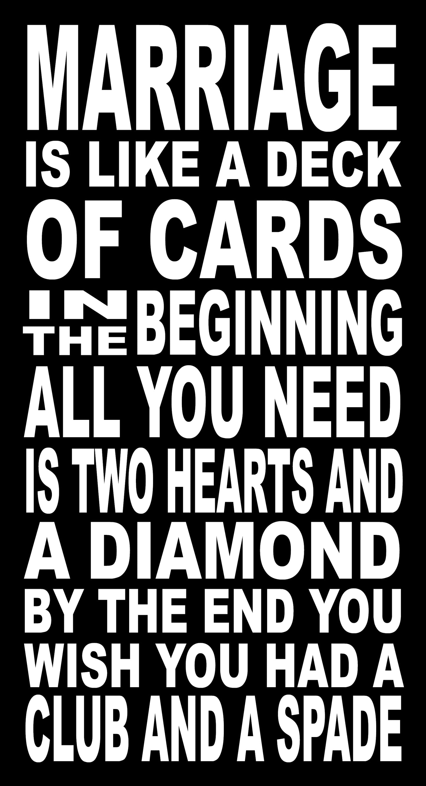 BW44 MARRIAGE IS LIKE A DECK