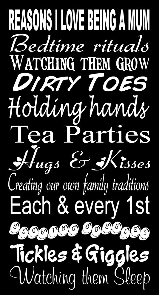 BW74 REASONS I LOVE BEING MUM