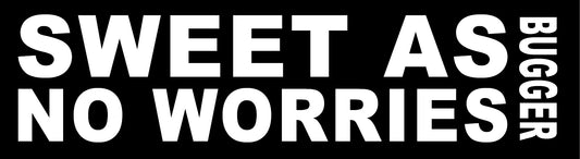 TOU8G SWEET AS, NO WORRIES