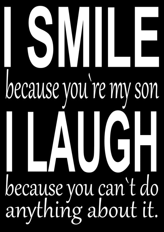 BW518 I SMILE  YOU ARE SON