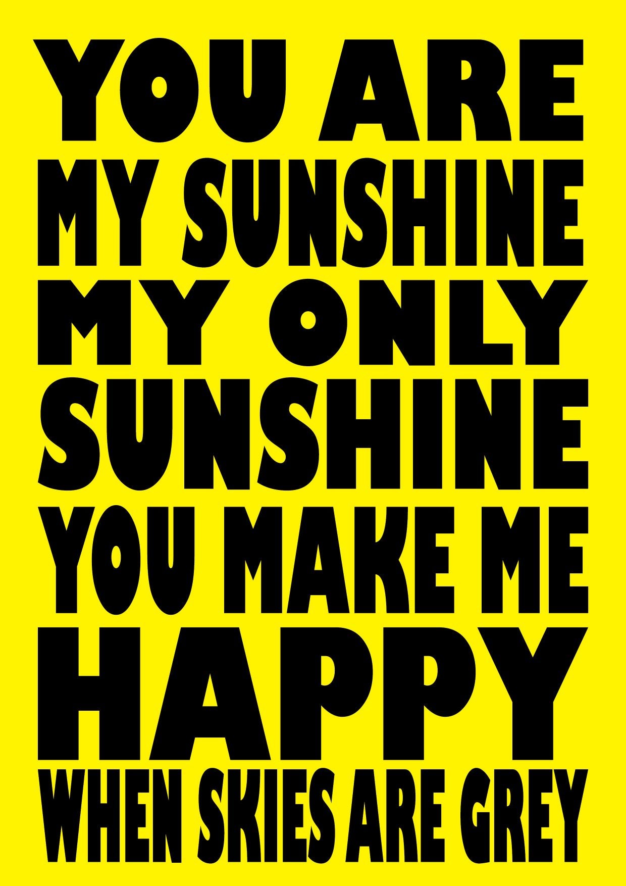 BW82 YOU ARE MY SUNSHINE