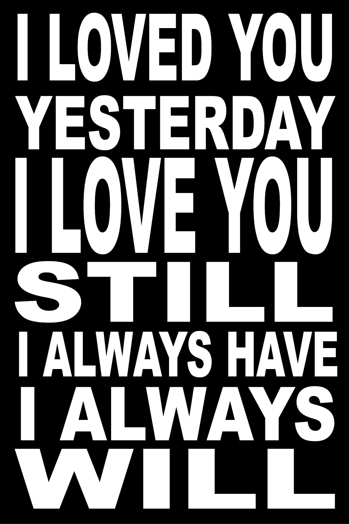 BW91 I LOVED YOU YESTERDAY